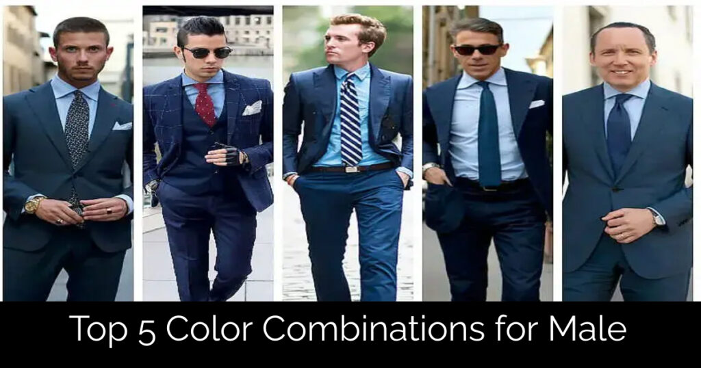 Top 5 Color Combinations for Male
